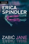 Zabić Jane... - Erica Spindler -  Książka z wysyłką do Niemiec 