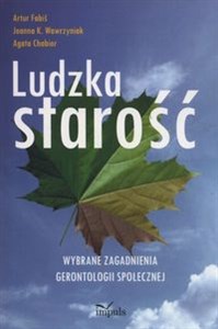 Bild von Ludzka starość Wybrane zagadnienia gerontologii społecznej