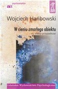 W CIENIU Z... - Wojciech Hańbowski -  polnische Bücher