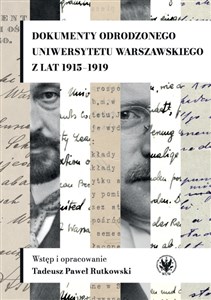 Obrazek Dokumenty odrodzonego Uniwersytetu Warszawskiego z lat 1915-1919