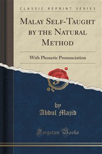 Obrazek Malay Self-Taught by the Natural Method With Phonetic Pronunciation (Classic Reprint) 324BGA03527KS