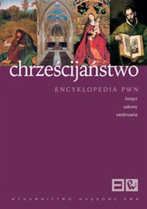 Bild von Chrześcijaństwo. Encyklopedia PWN Święci, zakony, sanktuaria.