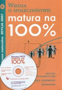 Obrazek Matura na 100% Wiedza o społeczeństwie z płytą CD Arkusze maturalne edycja 2007