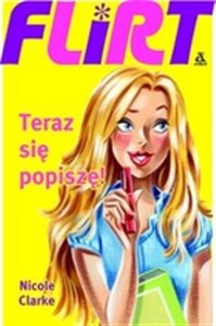 Obrazek Flirt. Teraz się popiszę!