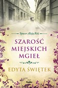 Zobacz : Szarość mi... - Edyta Świętek