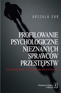 Bild von Profilowanie psychologiczne nieznanych sprawców przestępstw Paradygmat i studium przypadku