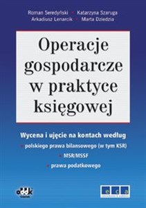 Bild von Operacje gospodarcze w praktyce księgowej Wycena i ujęcie na kontach według polskiego prawa bilansowego