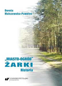 Obrazek Miasto-ogród Żarki. Historia