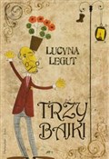 Trzy bajki... - Lucyna Legut - Ksiegarnia w niemczech