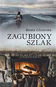 Zagubiony ... - Beata Zdziarska - buch auf polnisch 