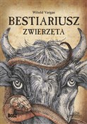 Bestiarius... - Witold Vargas, Natalia Zacharek -  fremdsprachige bücher polnisch 