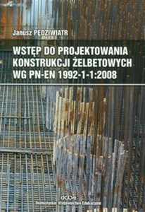 Obrazek Wstęp do projektowania konstrukcji żelbetowych wg PN-EN 1992-1-1:2008 z płytą CD