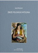Zboże pols... - Jacek Bartyzel -  polnische Bücher
