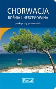 Obrazek Chorwacja, Bośnia i Hercegowina - przewodnik praktyczny