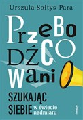 Polska książka : Przebodźco... - Urszula Sołtys-Para