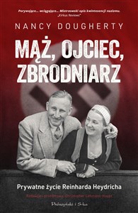 Bild von Mąż, ojciec, zbrodniarz Prywatne życie Reinharda Heydricha