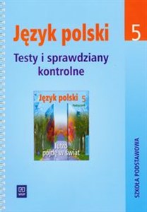 Bild von Jutro pójdę w świat 5 Testy i sprawdziany kontrolne Język polski, szkoła podstawowa