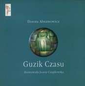 Guzik czas... - Dorota Abramowicz -  Polnische Buchandlung 