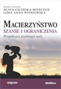 Zobacz : Macierzyńs... - Agata Celińska-Miszczuk, Lidia Anna redakcja naukowa Wiśniewska