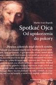 Polska książka : Spotkać Oj... - Marko Ivan Rupnik