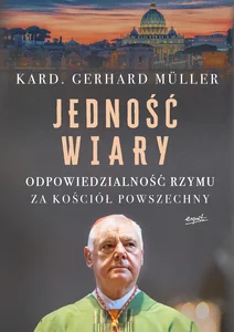 Obrazek Jedność wiary Odpowiedzialność Rzymu za Kościół powszechny