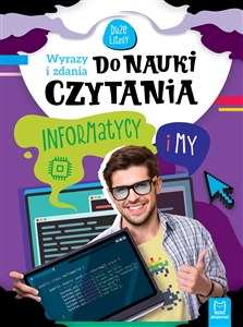 Obrazek Informatycy i my. Wyrazy i zdania do nauki czytania. Duże litery