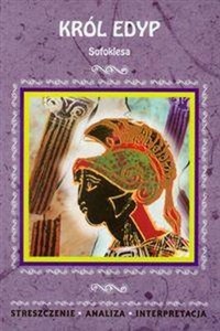 Obrazek Król Edyp Sofoklesa Streszczenie Analiza Interpretacja