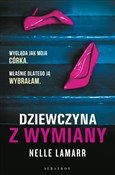 Dziewczyna... - Lamarr Nelle, Anna Dobrzańska -  fremdsprachige bücher polnisch 