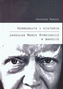 Bild von Hermeneuta i historia Jarosław Marek Rymkiewicz w Bakecie