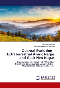 Bild von KURUP, R: QUANTAL EVOLUTION - EXTRATERRESTRIAL ASURIC NAGAS