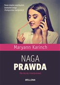 Polska książka : Naga prawd... - Maryann Karinch