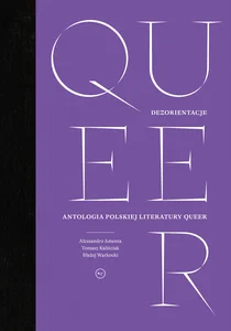 Obrazek Queer Dezorientacje Antologia polskiej literatury queer