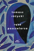 Ręka pszcz... - Tomasz Różycki -  polnische Bücher