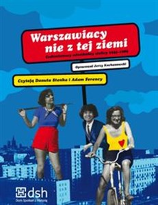 Bild von [Audiobook] Warszawiacy nie z tej ziemi Cudzoziemscy mieszkańcy stolicy 1945-1989 Czytają: Danuta Stenka i Adam Ferency