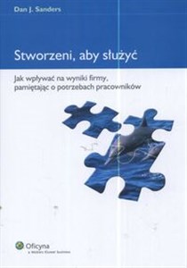 Bild von Stworzeni aby służyć Jak wpływać na wyniki firmy pamiętając o potrzebach pracowników