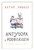 Polska książka : Antylopa z... - Artur Andrus