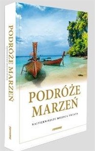 Obrazek Podróże marzeń. Najpiękniejsze miejsca świata