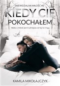 Kiedy Cię ... - Kamila Mikołajczyk -  Polnische Buchandlung 