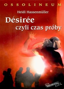 Obrazek Desiree czyli czas próby Opowieść o przetrwaniu