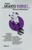 Zobacz : Toruń mias... - Magdalena Wichrowska
