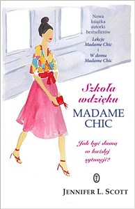 Bild von Szkoła wdzięku Madame Chic Jak być damą w każdej sytuacji?