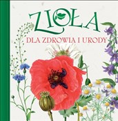 Książka : Zioła dla ... - Opracowanie Zbiorowe