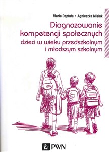 Bild von Diagnozowanie kompetencji społecznych dzieci w wieku przedszkolnym i młodszym szkolnym