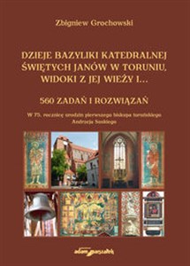 Bild von Dzieje bazyliki katedralnej świętych Janów w Toruniu widoki z jej wieży i...560 zadań i rozwiązań