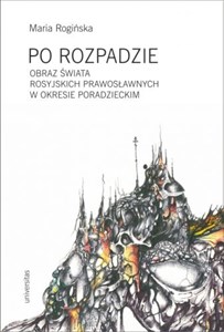 Obrazek Po rozpadzie Obraz świata rosyjskich prawosławnych w okresie poradzieckim