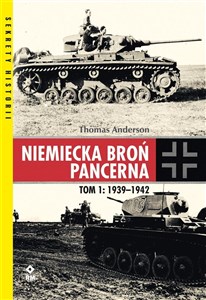 Obrazek Niemiecka broń pancerna Tom 1 1939-1942