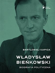 Obrazek Władysław Bieńkowski biografia polityczna