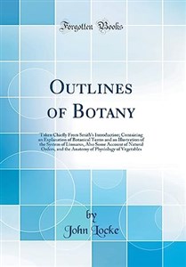 Obrazek Outlines of Botany Taken Chiefly From Smith's Introduction; Containing an Explanation of Botanical Terms and an Illustration of the System of Linnaeus, Also Some Account of Natural Orders, and the Anatomy of Physiology of Vegetables (Classic Reprint) 511BIM03527KS