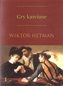 Gry karcia... - Wiktor Hetman -  Książka z wysyłką do Niemiec 