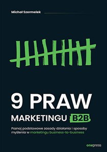 Bild von 9 praw marketingu B2B. Poznaj podstawowe zasady działania i sposoby myślenia w marketingu business-to-business